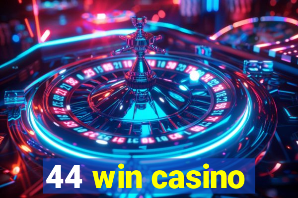 44 win casino